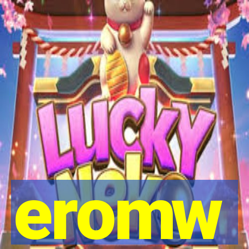 eromw