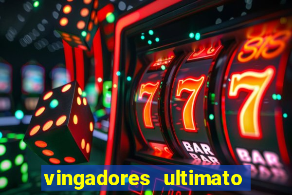 vingadores ultimato filme completo dublado