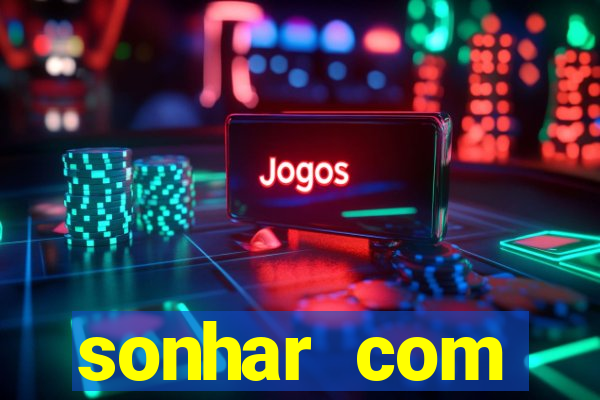 sonhar com dentadura quebrada jogo do bicho