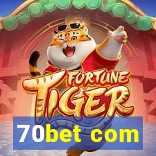 70bet com