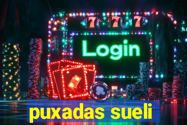 puxadas sueli