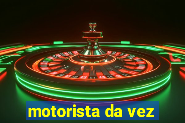 motorista da vez