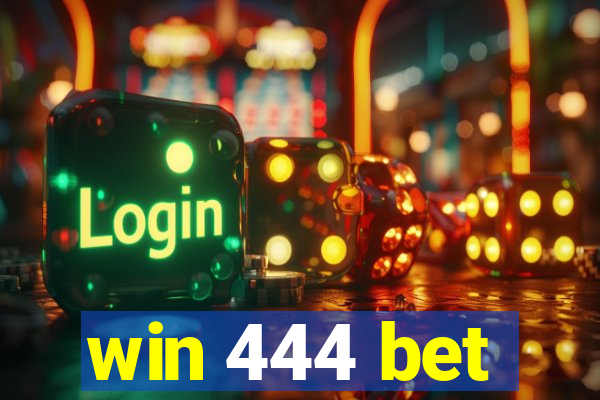 win 444 bet