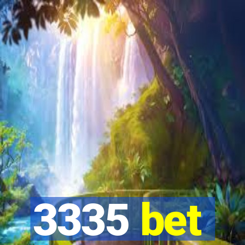 3335 bet