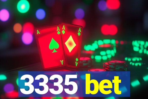 3335 bet