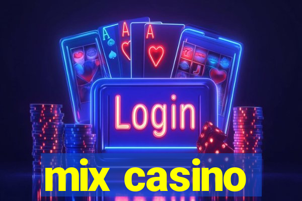 mix casino