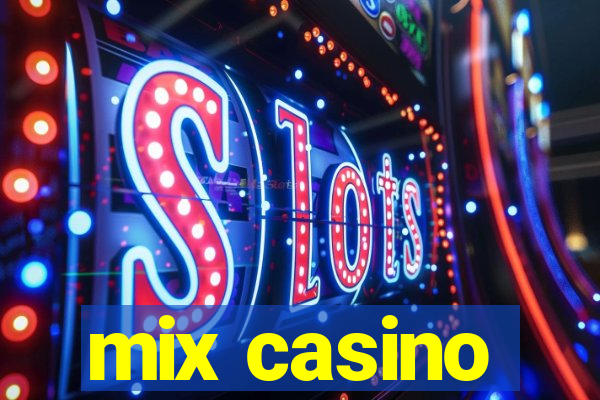 mix casino