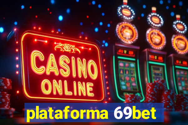 plataforma 69bet