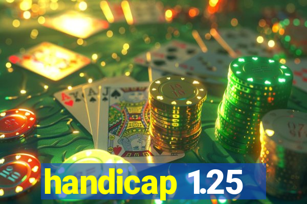 handicap 1.25