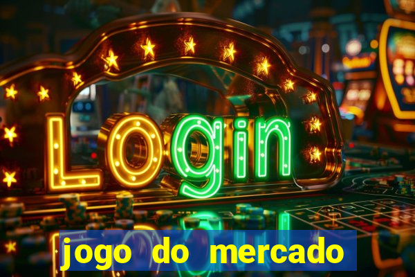 jogo do mercado dinheiro infinito