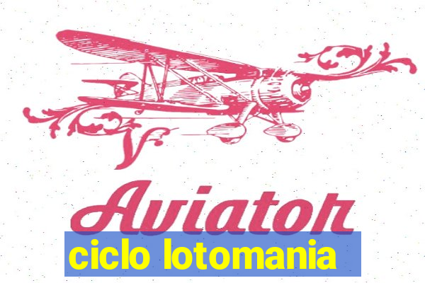 ciclo lotomania