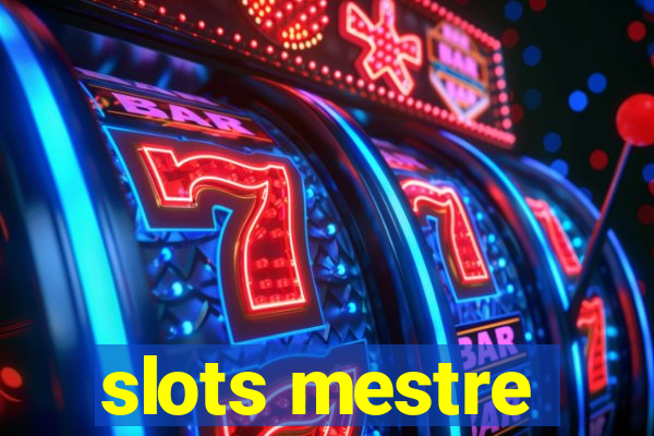 slots mestre