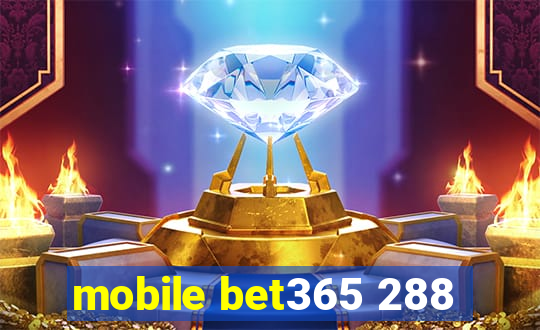 mobile bet365 288