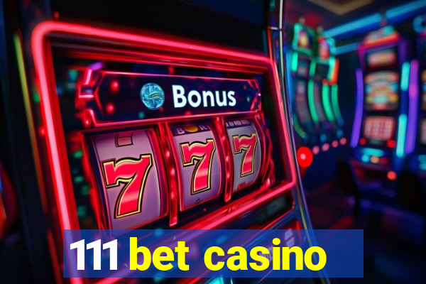 111 bet casino