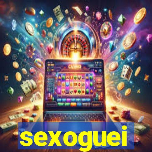 sexoguei