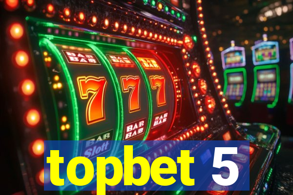 topbet 5