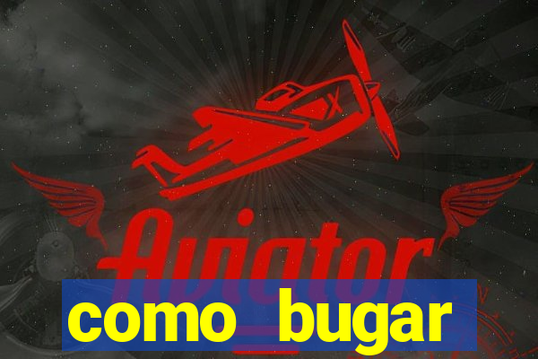 como bugar plataforma de jogos