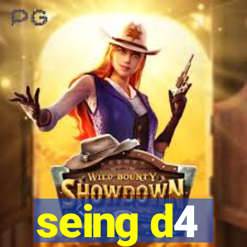 seing d4