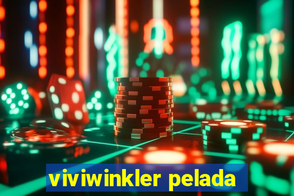 viviwinkler pelada