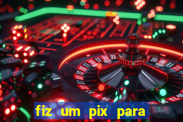 fiz um pix para uma conta inativa o que fazer