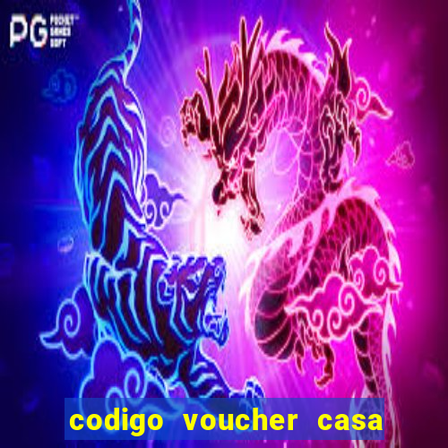 codigo voucher casa de apostas