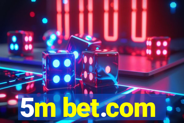 5m bet.com