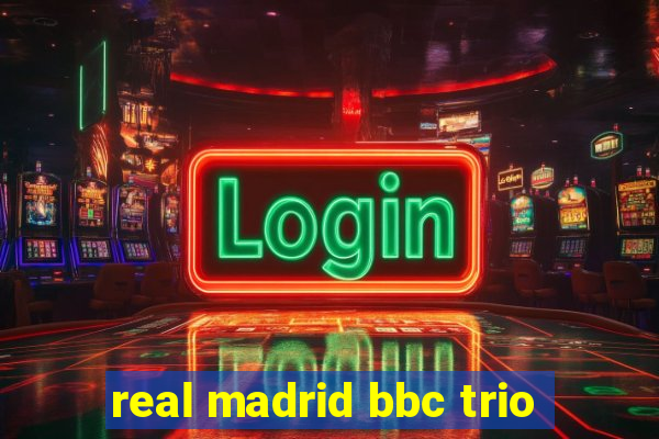 real madrid bbc trio