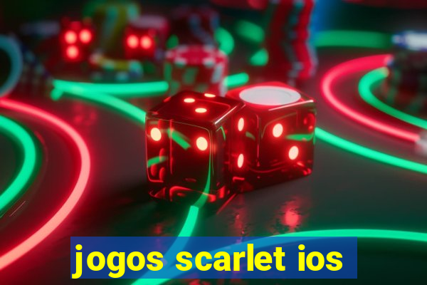 jogos scarlet ios