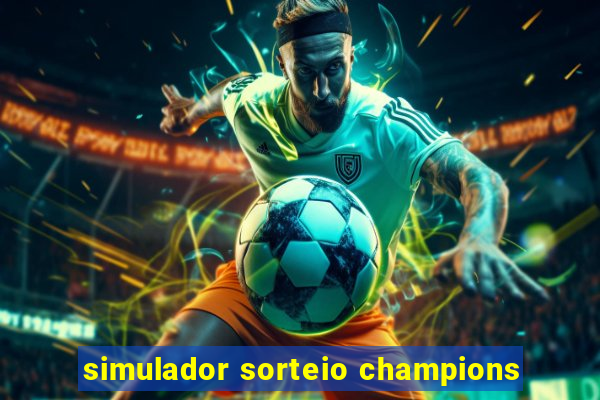 simulador sorteio champions