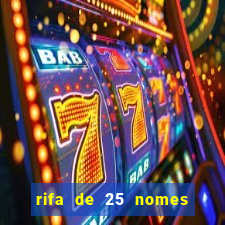 rifa de 25 nomes qual mais sai