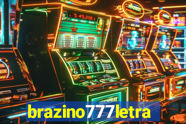 brazino777letra