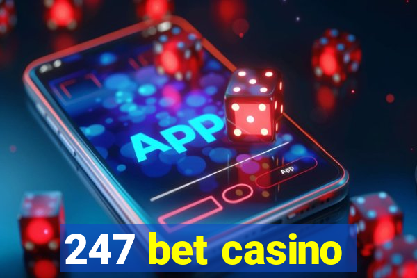 247 bet casino