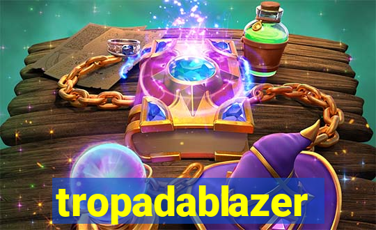 tropadablazer