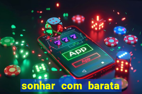 sonhar com barata jogo do bicho