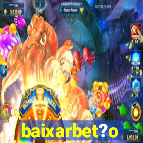 baixarbet?o