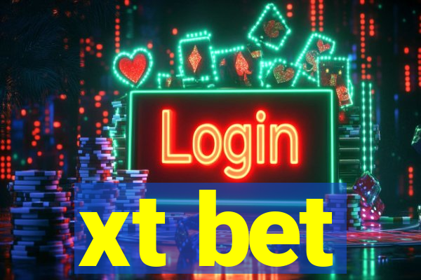 xt bet