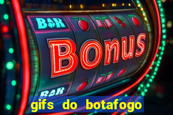 gifs do botafogo para whatsapp