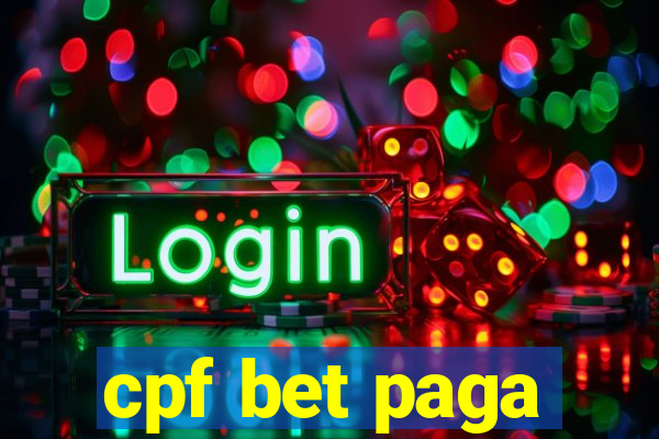 cpf bet paga