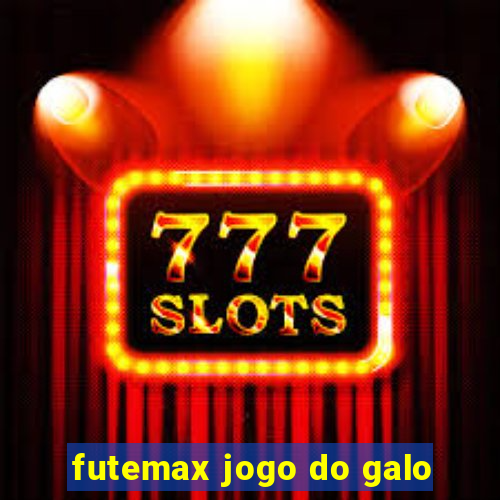 futemax jogo do galo