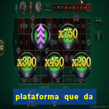 plataforma que da 10 reais de bonus