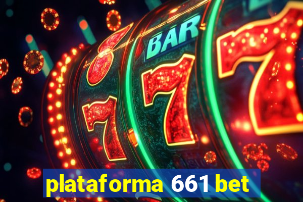 plataforma 661 bet