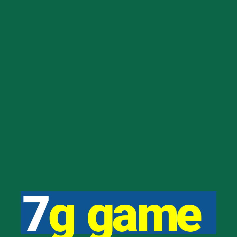 7g game