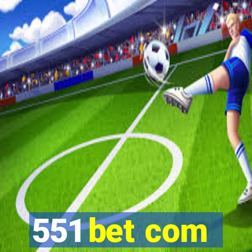 551 bet com