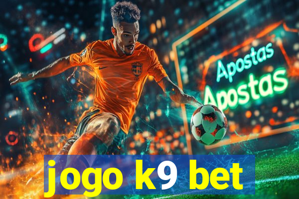 jogo k9 bet