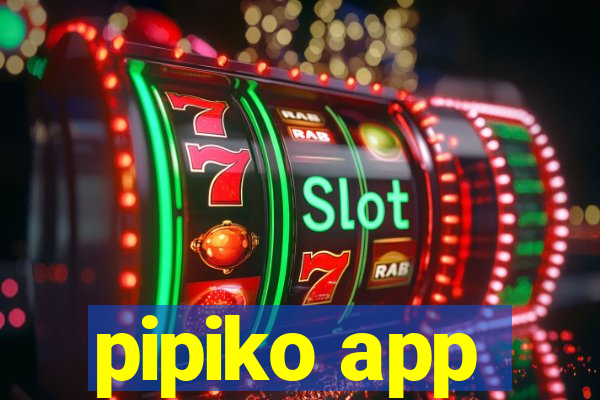 pipiko app