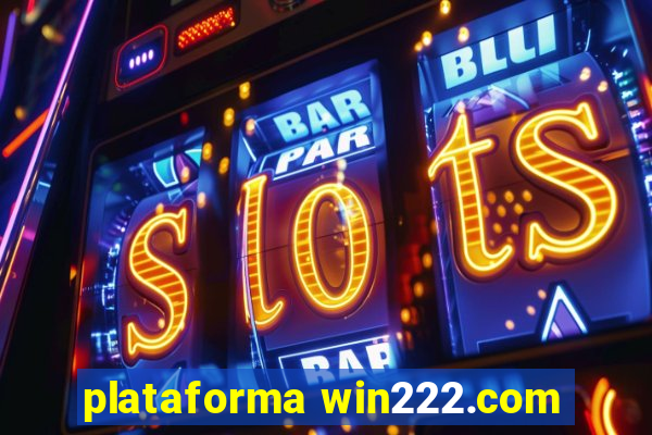 plataforma win222.com