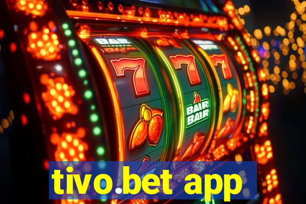 tivo.bet app