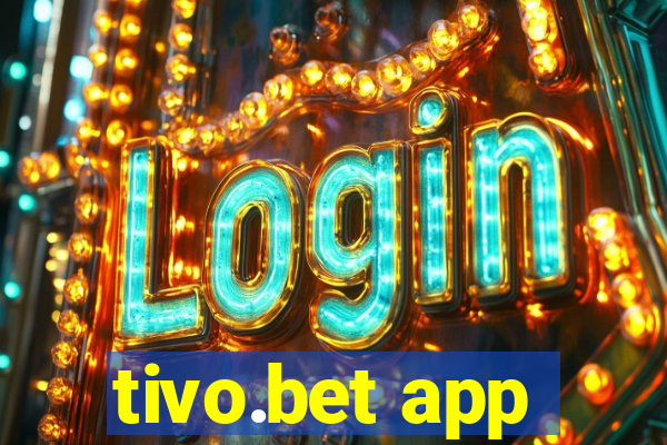 tivo.bet app