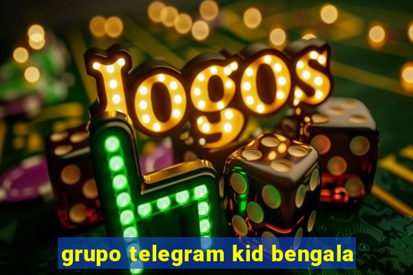 grupo telegram kid bengala