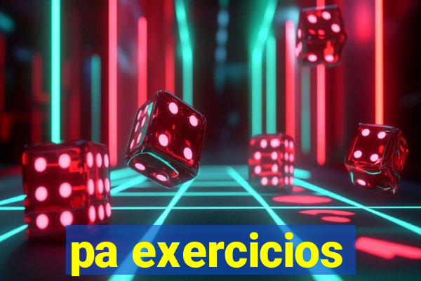 pa exercicios